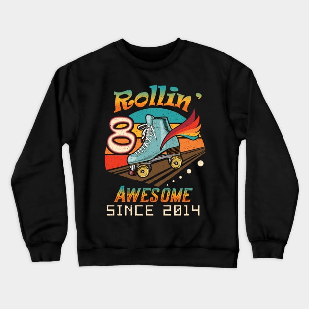 Rollin' into 8 Awesome 2014 Roller Skating 8th Birthday Crewneck Sweatshirt by Xonmau